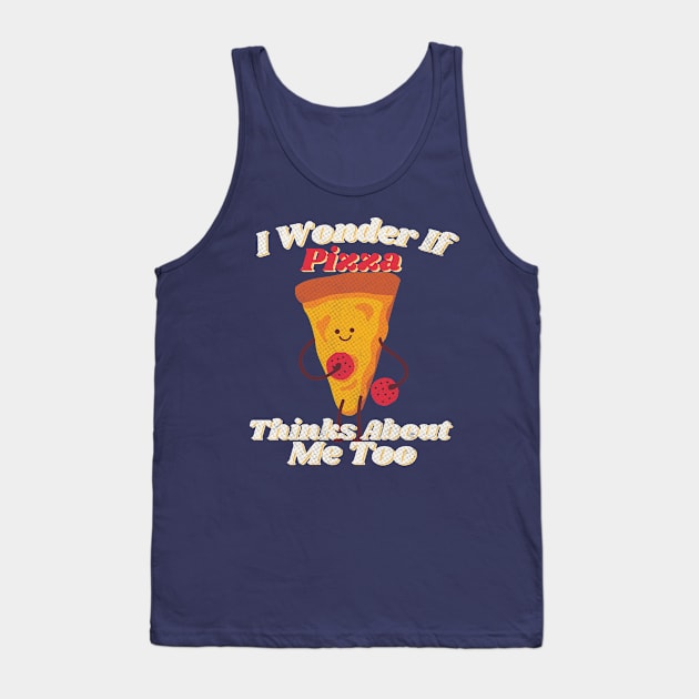 i wonder if pizza thinks about me too - Textured Tee Tank Top by NiceShirtKid